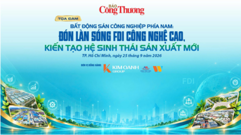 Báo Công Thương sẽ tổ chức Tọa đàm: "Bất động sản công nghiệp phía Nam: Đón làn sóng FDI công nghệ cao và kiến tạo hệ sinh thái sản xuất mới"