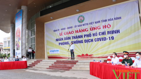 Hoà Bình: Ủng hộ tiền mặt và 300 tấn hàng hóa trị giá hơn 3,5 tỷ đồng giúp TP. Hồ Chí Minh chống dịch Covid-19