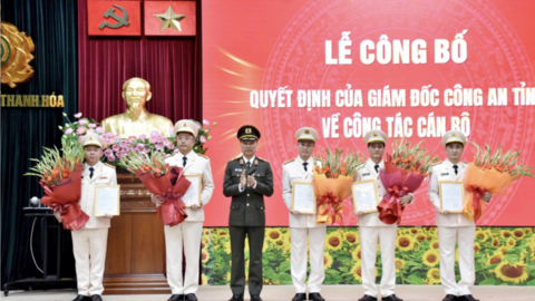 Công an tỉnh Thanh Hóa bổ nhiệm cán bộ; Phú Thọ có tân Bí thư Tỉnh ủy