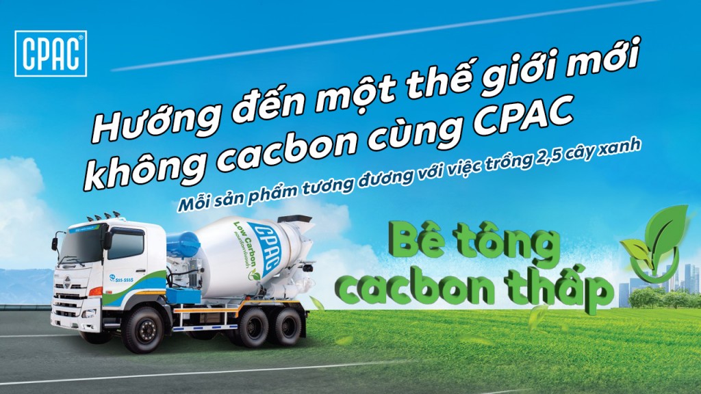 Giải pháp Bê tông cacbon thấp hướng đến một thế giới mới không cacbon cùng CPAC